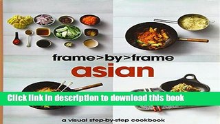 Read Asian: A Visual Step-by-step Cookbook (Frame by Frame)  Ebook Free