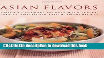 Read Asian Flavors: Unlock Culinary Secrets with Spices, Sauces and Other Exotic Ingredients