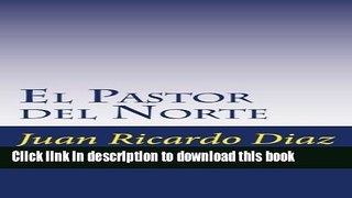 [PDF] El Pastor del Norte (Volume 1) (Spanish Edition) Download Online