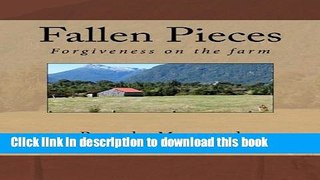 [PDF] Fallen Pieces: Forgiveness on the farm Download Full Ebook