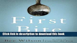 Read Books First Bite: How We Learn to Eat E-Book Free