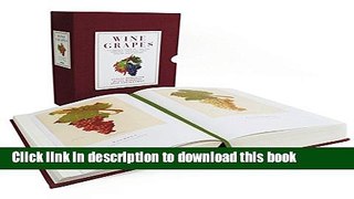 Read Books Wine Grapes: A Complete Guide to 1,368 Vine Varieties, Including Their Origins and