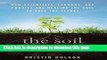 Download Books The Soil Will Save Us:Â How Scientists, Farmers, and Ranchers Are Tending the Soil