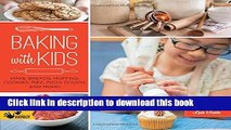 Download Baking with Kids: Make Breads, Muffins, Cookies, Pies, Pizza Dough, and More! (Hands-On