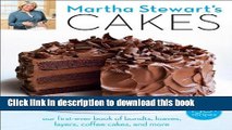 Read Martha Stewart s Cakes: Our First-Ever Book of Bundts, Loaves, Layers, Coffee Cakes, and