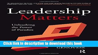 Read Leadership Matters: Unleashing the Power of Paradox  Ebook Online