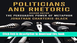 Read Politicians and Rhetoric: The Persuasive Power of Metaphor  PDF Free