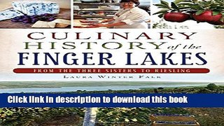Read Culinary History of the Finger Lakes:: From the Three Sisters to Riesling (American Palate)