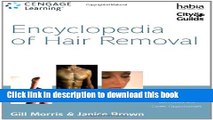 Read Encyclopedia of Hair Removal: A Complete Reference to Methods, Techniques and Career