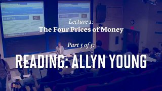 Economics of Money & Banking 1 - 1.5. Reading Allyn Young