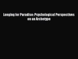 Read Longing for Paradise: Psychological Perspectives on an Archetype Ebook Online