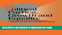 Download Political Parties, Growth and Equality: Conservative and Social Democratic Economic