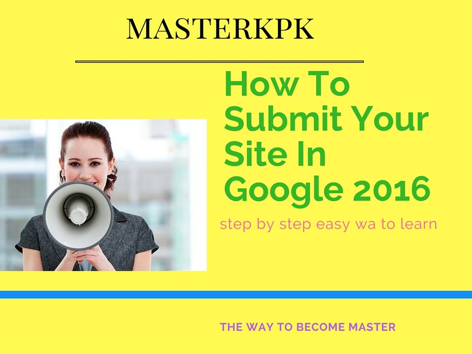 How To Submit Your Site In Google In Urdu/Hindi 2016