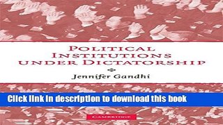 Read Political Institutions under Dictatorship  Ebook Free