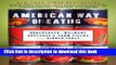 Read The American Way of Eating: Undercover at Walmart, Applebee s, Farm Fields and the Dinner