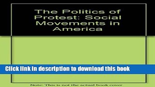Download The Politics of Protest: Social Movements in America  Ebook Online