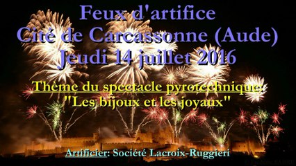 Feux d'artifice Cité de Carcassonne - 14 juillet 2016 (en intégralité)