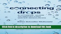 Read Connecting the Drops: A Citizens  Guide to Protecting Water Resources  Ebook Free