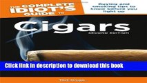 Read The Complete Idiot s Guide to Cigars, 2nd Edition (Complete Idiot s Guides (Lifestyle