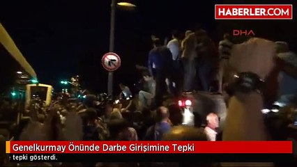 Genelkurmay Önünde Darbe Girişimine Tepki