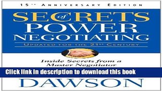 Read Secrets of Power Negotiating, 15th Anniversary Edition: Inside Secrets from a Master