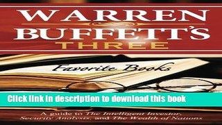 Read Warren Buffett s 3 Favorite Books: A guide to The Intelligent Investor, Security Analysis,