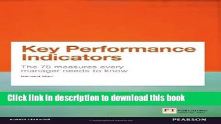 Read Key Performance Indicators (KPI): The 75 measures every manager needs to know (Financial