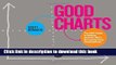 Read Good Charts: The HBR Guide to Making Smarter, More Persuasive Data Visualizations  Ebook Free