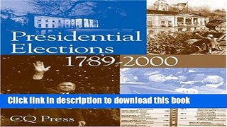 Read Presidential Elections, 1789-2000 (Presidential Elections Since 1789)  Ebook Free