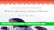 [PDF] When Broken Glass Floats: Growing Up Under the Khmer Rouge [Read] Full Ebook