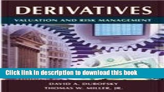 [PDF] Derivatives: Valuation and Risk Management  Read Online