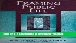 Download Framing Public Life: Perspectives on Media and Our Understanding of the Social World