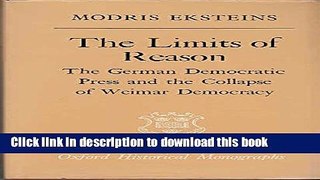 Read Limits of Reason: The German Democratic Press and the Collapse of Weimar Democracy (Oxford