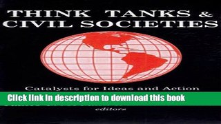 Read Think Tanks and Civil Societies: Catalysts for Ideas and Action  Ebook Free