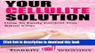 Read Your Cellulite Solution: How To Easily Control This Bikini Killer  Ebook Online