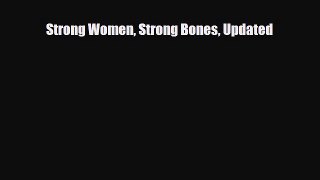 Read Strong Women Strong Bones Updated PDF Full Ebook