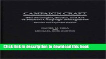 Read Campaign Craft: The Strategies, Tactics, and Art of Political Campaign Management<br>