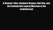 DOWNLOAD FREE E-books  A Woman's War: Southern Women Civil War and the Confederate Legacy (Museum