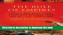 [PDF] The Rule of Empires: Those Who Built Them, Those Who Endured Them, and Why They Always Fall