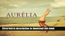 Read Aurelia   Other Writings Ebook Free