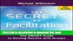 Read The Secrets of Facilitation: The SMART Guide to Getting Results with Groups  Ebook Free