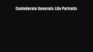 Free Full [PDF] Downlaod  Confederate Generals: Life Portraits#  Full Ebook Online Free