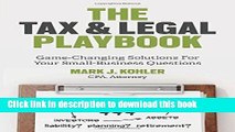 Read The Tax and Legal Playbook: Game-Changing Solutions to Your Small-Business Questions  Ebook