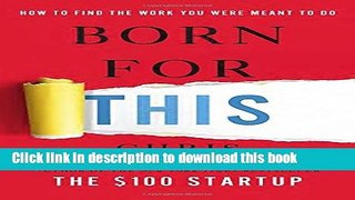 Read Born for This: How to Find the Work You Were Meant to Do  Ebook Free