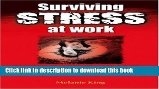 [Read PDF] Surviving Stress at Work: Understand It, Overcome It  Full EBook