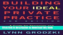 Read Building Your Ideal Private Practice: A Guide for Therapists and Other Healing Professionals