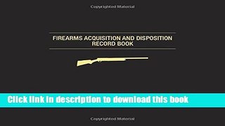 Download Firearms Acquisition and Disposition Record Book  PDF Online