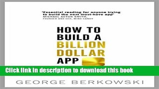 Read How to Build a Billion Dollar App  Ebook Free
