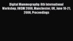 Read Digital Mammography: 8th International Workshop IWDM 2006 Manchester UK June 18-21 2006