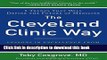 Read The Cleveland Clinic Way: Lessons in Excellence from One of the World s Leading Health Care